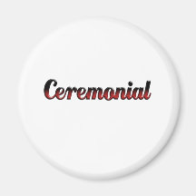 ceremonial.png refrigerator magnets