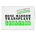 Certified Bone Marrow Transplant Survivor Greeting Cards