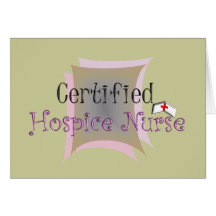 Certified Hospice Nurse Gifts Card