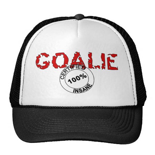 Certified Insane Goalie Trucker Hats