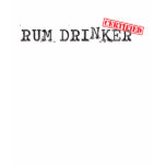 Certified Rum drinker t-shirts