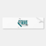 Cervical Cancer Awareness: brother in law Bumper Stickers