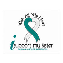 Cervical Cancer I Support My Sister Postcard