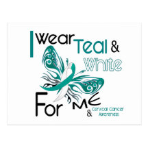 CERVICAL CANCER I Wear Teal and White For ME 45 Postcards