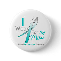 Cervical Cancer I Wear Teal and White For My Mum