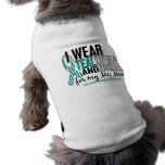CERVICAL CANCER I Wear Teal & White For My Mee Maw pet clothing