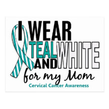 CERVICAL CANCER I Wear Teal & White For My Mum 10 Postcards