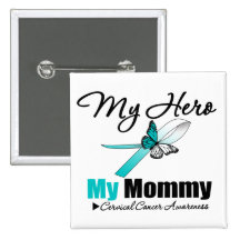 Cervical Cancer Ribbon My HERO My Mummy Buttons