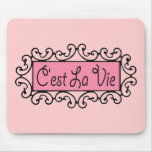 C'est La Vie (That's Life) ~ Mousepad