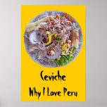 Ceviche - Why I Love Peru Poster