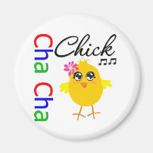 Cha Cha Chick Magnet