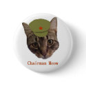 Chairman Meow buttons