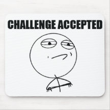 Challenge Accepted Mouse Mats