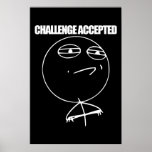 Challenge Accepted Poster