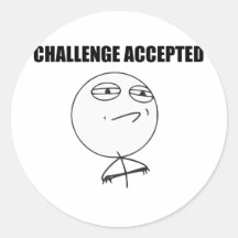 Challenge Accepted Rage Face Comic Meme Round Sticker