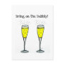 CHAMPAGNE TOAST "BRING ON THE BUBBLY" POST CARD