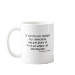 Change Direction quote Coffee Mugs