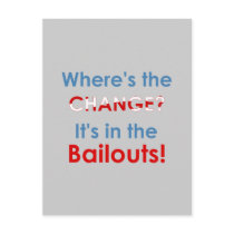 Change in the bailouts: Anti-Obama gear Post Card