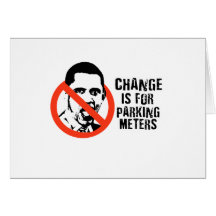 CHANGE IS FOR PARKING METERS GREETING CARD