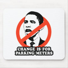 CHANGE IS FOR PARKING METERS T-SHIRT MOUSE MAT
