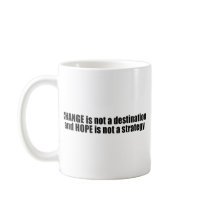Change is not a destination mugs