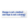 Change is not... anti Obama bumpersticker Bumper Stickers