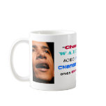 “Change will not come…” Barack Obama Quote mugs