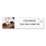 Change you can count on. bumper stickers