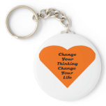 Change Your Thinking Change Your Life keychains