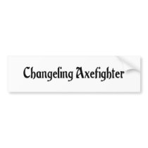 Changeling Axefighter Bumper Sticker
