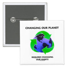 Changing Our Planet Requires Changing Our Habits Pin