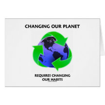 Changing Our Planet Requires Changing Our Habits Card