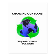 Changing Our Planet Requires Changing Our Habits Post Card