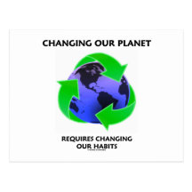 Changing Our Planet Requires Changing Our Habits Post Card