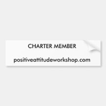charter member - positive attitude - bumper sticke bumper sticker
