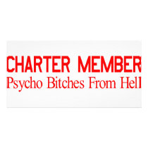 Charter Member Psycho Bitches From Hell Customized Photo Card