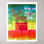 Check Out My Moose Stash posters