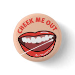 Cheek Me Out Button