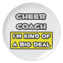 Cheer Coach .. I'm Kind of a Big Deal Dinner Plates