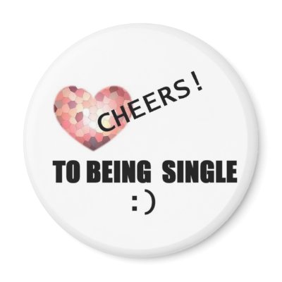 CHEERS TO BEING SINGLE 2007 MAGNET by SUNZUP4U