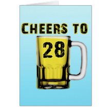 Cheers to Twenty Eight. Birthday Greeting Cards