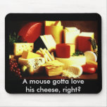 cheese, A mouse gotta love his cheese, right?