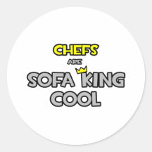 Chefs Are Sofa King Cool Round Stickers