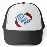 Chefs Do It With Spice Trucker Hat