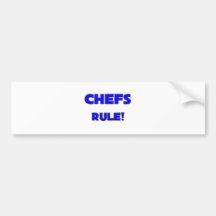 Chefs Rule! Bumper Stickers
