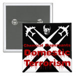 Chemical Dispersants are Domestic Terrorism Pins