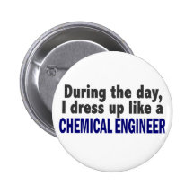 Chemical Engineer During The Day Buttons