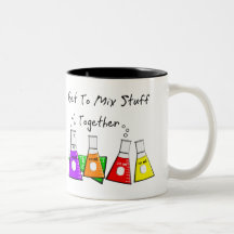 Chemist "I Get To Mix Stuff Together" Funny Gifts Coffee Mugs