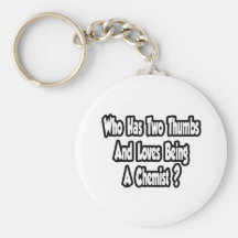 Chemist Joke...Two Thumbs Key Chains