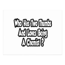Chemist Joke...Two Thumbs Post Cards